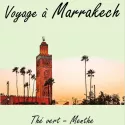 Voyage à Marrakech -Thé à la menthe-
